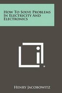 Enlarge image Cover: How To Solve Problems In Electricity And Electronics - Literary Licensing, LLC