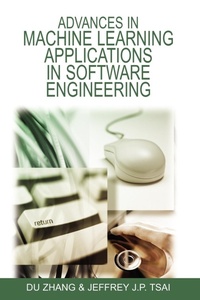 Enlarge image Cover: Advances in Machine Learning Applications in Software Engineering - IGI Publishing