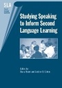 Cover: Studying Speaking to Inform Second Language Learning - Multilingual Matters