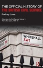 Cover: The Official History of the British Civil Service - Routledge