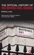 Cover: The Official History of the British Civil Service - Routledge