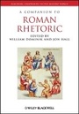 Cover: A Companion to Roman Rhetoric - Wiley
