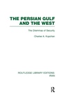 Cover: The Persian Gulf and the West (RLE Iran D) - Routledge
