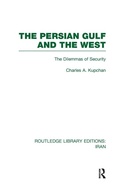 Cover: The Persian Gulf and the West (RLE Iran D) - Routledge