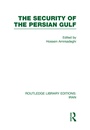 Cover: The Security of the Persian Gulf (RLE Iran D) - Routledge