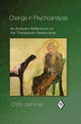 Cover: Change in Psychoanalysis - Routledge