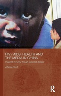 Cover: HIV / AIDS, Health and the Media in China - Routledge