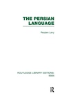 Cover: The Persian Language (RLE Iran B) - Routledge