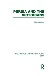 Enlarge image Cover: Persia and the Victorians (RLE Iran A) - Routledge