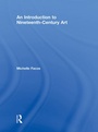 Cover: An Introduction to Nineteenth-Century Art - Routledge