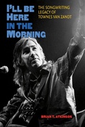 Cover: I'll Be Here in the Morning - Texas A & M University Press