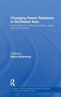 Cover: Changing Power Relations in Northeast Asia - Routledge