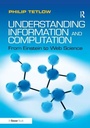 Cover: Understanding Information and Computation - Routledge