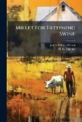 Cover: Millet for Fattening Swine... - Nabu Press