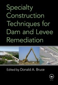 Cover: Specialty Construction Techniques for Dam and Levee Remediation - CRC Press