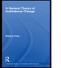 Cover: A General Theory of Institutional Change - Routledge