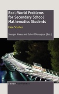 Cover: Real-World Problems for Secondary School Mathematics Students - Sense Publishers