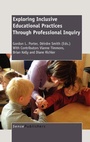 Cover: Exploring Inclusive Educational Practices Through Professional Inquiry - Sense Publishers
