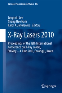 Enlarge image Cover: X-Ray Lasers 2010 - Springer