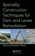 Cover: Specialty Construction Techniques for Dam and Levee Remediation - CRC Press