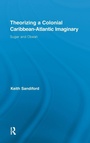 Cover: Theorizing a Colonial Caribbean-Atlantic Imaginary - Routledge