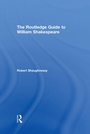 Cover: The Routledge Guide to William Shakespeare - Routledge