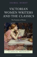 Cover: Victorian Women Writers and the Classics - Oxford University Press