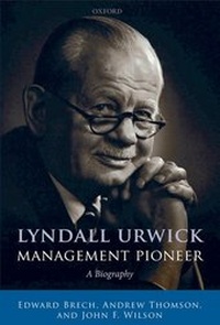Abbildung von: Lyndall Urwick, Management Pioneer - Oxford University Press