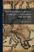 Cover: Die Kalenderunruhen in Riga in den Jahren 1585 bis 1590. - Nabu Press