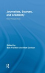 Cover: Journalists, Sources, and Credibility - Routledge