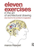 Cover: Eleven Exercises in the Art of Architectural Drawing - Routledge
