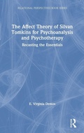 Cover: The Affect Theory of Silvan Tomkins for Psychoanalysis and Psychotherapy - Routledge