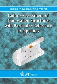Enlarge image Cover: Failure Assessment of Thin Walled Structures with Particular Reference to Pipelines - WIT Press