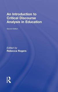 Enlarge image Cover: An Introduction to Critical Discourse Analysis in Education - Routledge