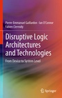 Cover: Disruptive Logic Architectures and Technologies - Springer