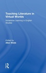 Cover: Teaching Literature in Virtual Worlds - Routledge