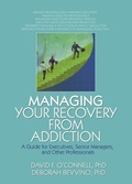 Cover: Managing Your Recovery from Addiction - Routledge