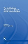 Cover: The Institutional Dynamics of China's Great Transformation - Routledge
