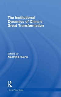 Enlarge image Cover: The Institutional Dynamics of China's Great Transformation - Routledge