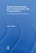 Cover: Building Relationships and Communicating with Young Children - Routledge