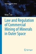 Cover: Law and Regulation of Commercial Mining of Minerals in Outer Space - Springer