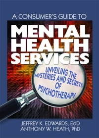 Enlarge image Cover: A Consumer's Guide to Mental Health Services - Routledge