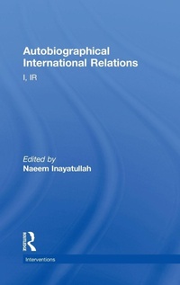 Enlarge image Cover: Autobiographical International Relations - Routledge