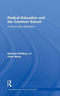 Enlarge image Cover: Radical Education and the Common School - Routledge