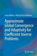 Cover: Approximate Global Convergence and Adaptivity for Coefficient Inverse Problems - Springer