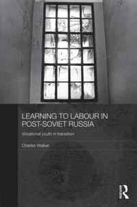 Enlarge image Cover: Learning to Labour in Post-Soviet Russia - Routledge