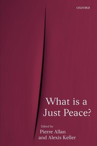 Enlarge image Cover: What is a Just Peace? - Oxford University Press