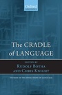 Cover: The Cradle of Language - Oxford University Press