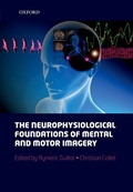 Cover: The neurophysiological foundations of mental and motor imagery - Oxford University Press