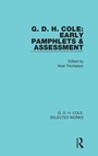 Cover: G. D. H. Cole: Early Pamphlets & Assessment (RLE Cole) - Routledge